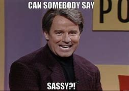 Image result for Funny Sassy