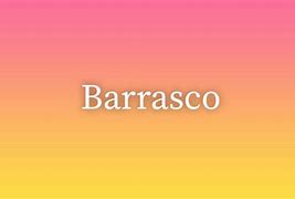 Image result for barrasco