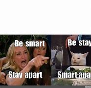 Image result for Be Smart Stay Apart Meme
