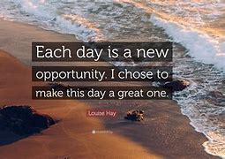 Image result for New Day New Opportunity Quote