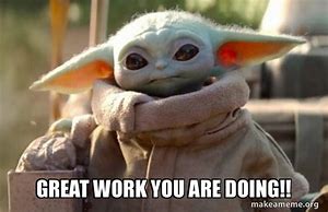 Image result for Baby Yoda Good Job