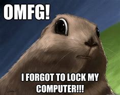 Image result for Lock My Computer Meme