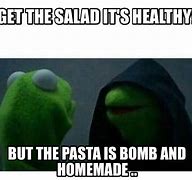 Image result for Pasta and Salad Meme