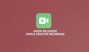 Image result for Screen Recorder with Green UI