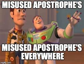 Image result for Apostrophe Meme