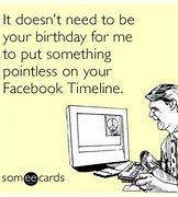Image result for Some E Cards Birthday Memes