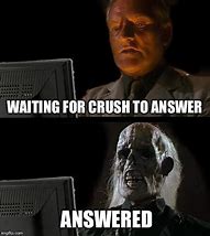 Image result for Waiting for Answer Meme