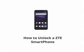 Image result for How to Unlock ZTE Phone