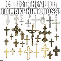 Image result for Sacred Cross Meme
