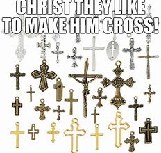 Image result for Man Holding Cross Meme
