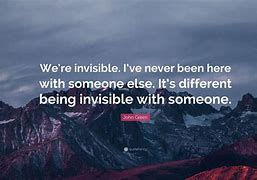 Image result for Short Quotes About Being Invisible