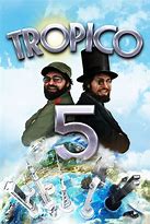 Image result for Tropico 5 Penultimate Edition