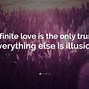 Image result for Infinite Love Is the Only Truth
