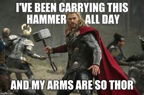 Image result for Thor Hammer Meme