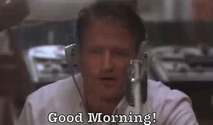 Image result for Good Morning Robin Williams Meme