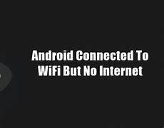 Image result for Connected No Internet Android