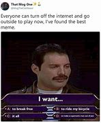 Image result for What Do You Want Meme