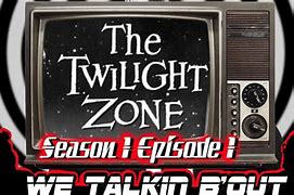 Image result for Twilight Zone First Episode