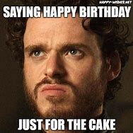 Image result for Got Birthday Meme