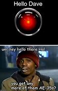 Image result for HAL 9000 Meme