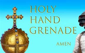 Image result for Bring Forth the Holy Hand Grenade