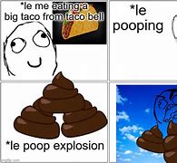 Image result for Taco Bell Poop Meme