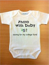 Image result for Funny Baby Onesie Sayings