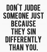 Image result for Meme Judging the Sin Jot the Person