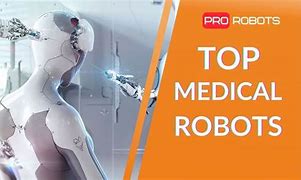 Image result for Types of Medical Robots