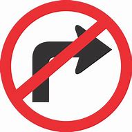 Image result for No Turning Right Sign