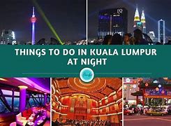 Image result for Kuala Lumpur Activities at Night