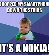 Image result for Drop Nokia Phone Meme