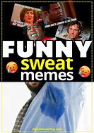 Image result for Breaking Sweat Meme