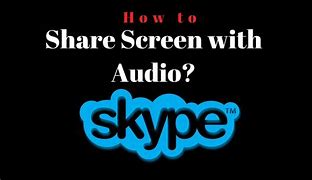 Image result for How to Share Audio in Skype