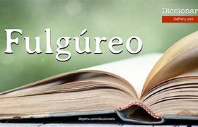 Image result for fulg�reo