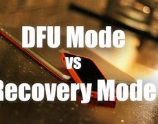 Image result for Is DFU Mode and Recovery Mode the Same Thing