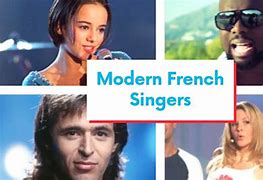 Image result for Modern French Singers