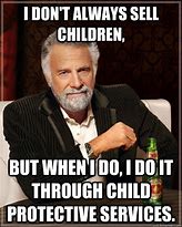 Image result for Child Protective Services Meme