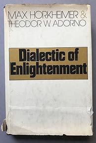 Image result for Dialectic of Enlightenment