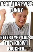 Image result for I'm so Funny Haha