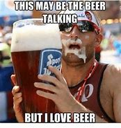 Image result for Love Beer Meme