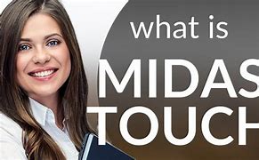 Image result for Midas Touch YouTube