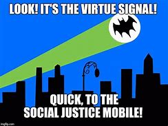 Image result for Batman Virtue Signal