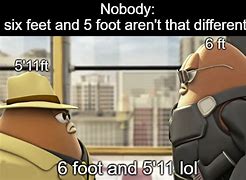 Image result for 5 11 vs 6 Feet Meme