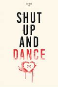 Image result for Shut Up and Live Poster