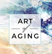 Image result for The Art of Aging