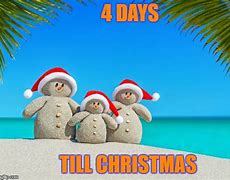 Image result for 4 Days Til Christmas Meme