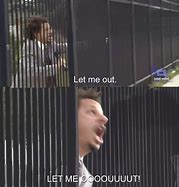 Image result for Let Me Out Funny