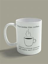Image result for Beautiful Coffee Mugs Meme