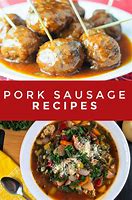 Image result for Pork Sausage Recipes